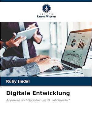 Digitale Entwicklung