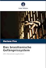 Das brasilianische Gefängnissystem