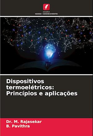 Dispositivos termoelétricos: Princípios e aplicações