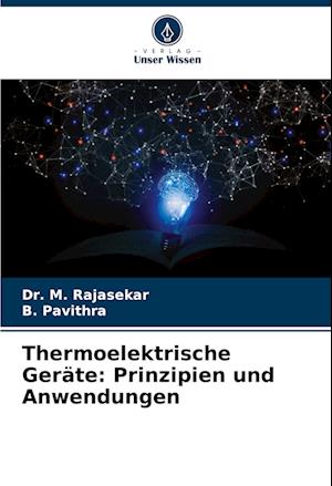 Thermoelektrische Geräte: Prinzipien und Anwendungen