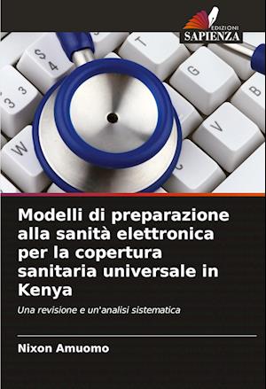 Modelli di preparazione alla sanità elettronica per la copertura sanitaria universale in Kenya