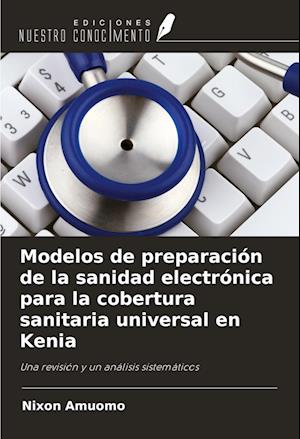 Modelos de preparación de la sanidad electrónica para la cobertura sanitaria universal en Kenia