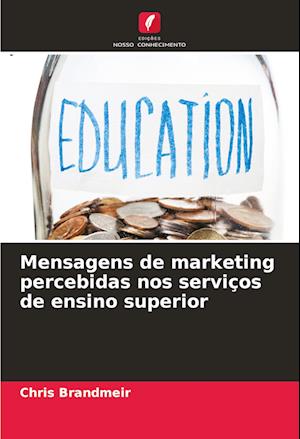 Mensagens de marketing percebidas nos serviços de ensino superior