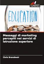 Messaggi di marketing percepiti nei servizi di istruzione superiore