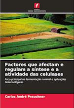 Factores que afectam e regulam a síntese e a atividade das celulases