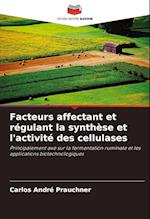 Facteurs affectant et régulant la synthèse et l'activité des cellulases