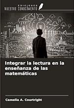 Integrar la lectura en la enseñanza de las matemáticas