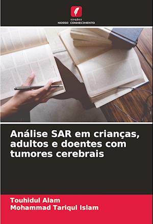 Análise SAR em crianças, adultos e doentes com tumores cerebrais