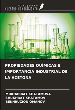 PROPIEDADES QUÍMICAS E IMPORTANCIA INDUSTRIAL DE LA ACETONA