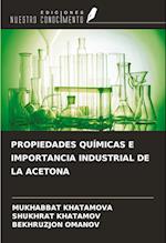 PROPIEDADES QUÍMICAS E IMPORTANCIA INDUSTRIAL DE LA ACETONA