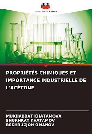 PROPRIÉTÉS CHIMIQUES ET IMPORTANCE INDUSTRIELLE DE L'ACÉTONE