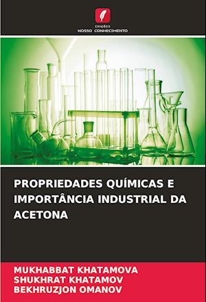 PROPRIEDADES QUÍMICAS E IMPORTÂNCIA INDUSTRIAL DA ACETONA