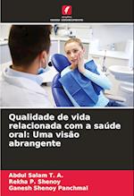 Qualidade de vida relacionada com a saúde oral: Uma visão abrangente