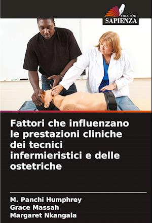 Fattori che influenzano le prestazioni cliniche dei tecnici infermieristici e delle ostetriche