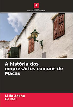 A história dos empresários comuns de Macau