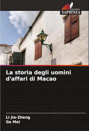 La storia degli uomini d'affari di Macao