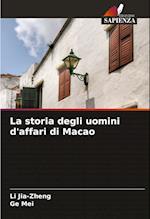 La storia degli uomini d'affari di Macao