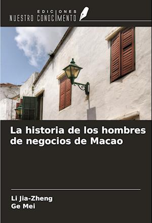 La historia de los hombres de negocios de Macao