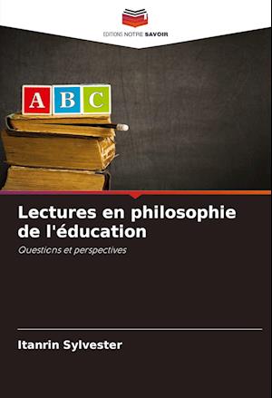 Lectures en philosophie de l'éducation