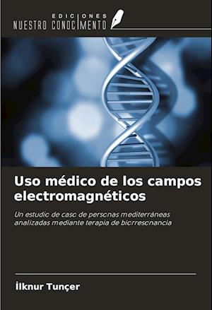 Uso médico de los campos electromagnéticos