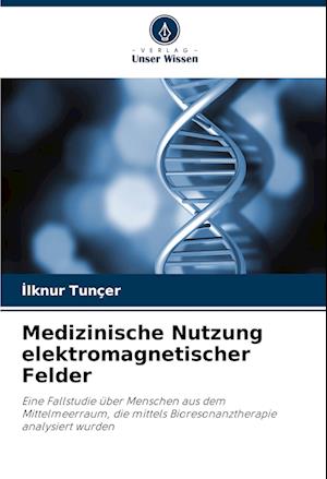 Medizinische Nutzung elektromagnetischer Felder