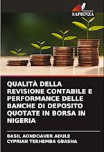 QUALITÀ DELLA REVISIONE CONTABILE E PERFORMANCE DELLE BANCHE DI DEPOSITO QUOTATE IN BORSA IN NIGERIA