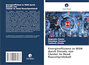 Energieeffizienz in WSN durch Einsatz von Cluster to Head Rauschprotokoll