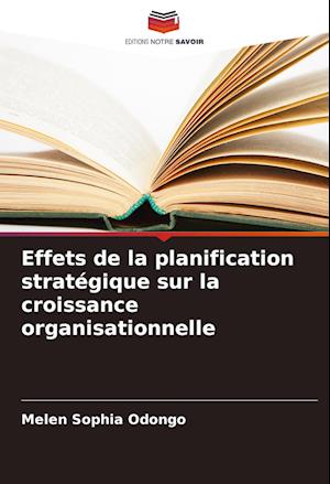 Effets de la planification stratégique sur la croissance organisationnelle