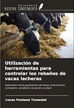 Utilización de herramientas para controlar los rebaños de vacas lecheras