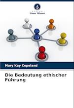 Die Bedeutung ethischer Führung