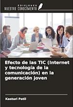 Efecto de las TIC (Internet y tecnología de la comunicación) en la generación joven