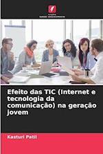 Efeito das TIC (Internet e tecnologia da comunicação) na geração jovem