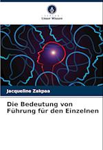 Die Bedeutung von Führung für den Einzelnen