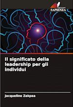 Il significato della leadership per gli individui