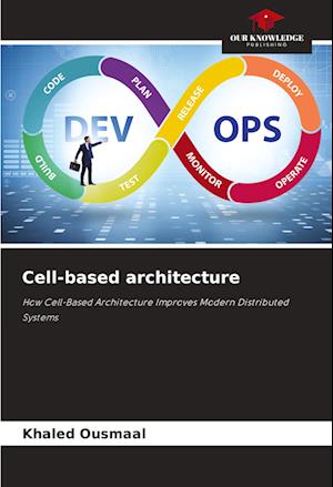 Cell-based architecture