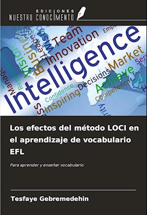 Los efectos del método LOCI en el aprendizaje de vocabulario EFL