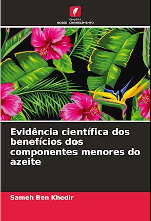 Evidência científica dos benefícios dos componentes menores do azeite