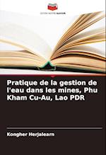 Pratique de la gestion de l'eau dans les mines, Phu Kham Cu-Au, Lao PDR