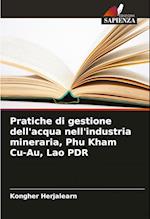 Pratiche di gestione dell'acqua nell'industria mineraria, Phu Kham Cu-Au, Lao PDR