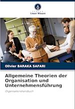 Allgemeine Theorien der Organisation und Unternehmensführung