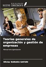 Teorías generales de organización y gestión de empresas