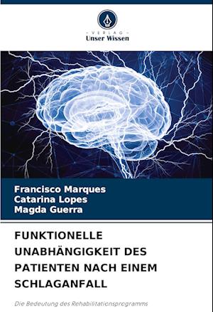 FUNKTIONELLE UNABHÄNGIGKEIT DES PATIENTEN NACH EINEM SCHLAGANFALL