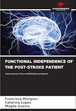 FUNCTIONAL INDEPENDENCE OF THE POST-STROKE PATIENT