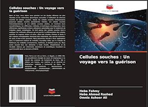 Cellules souches : Un voyage vers la guérison