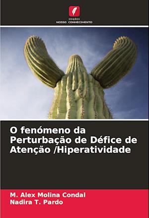 O fenómeno da Perturbação de Défice de Atenção /Hiperatividade