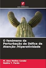 O fenómeno da Perturbação de Défice de Atenção /Hiperatividade