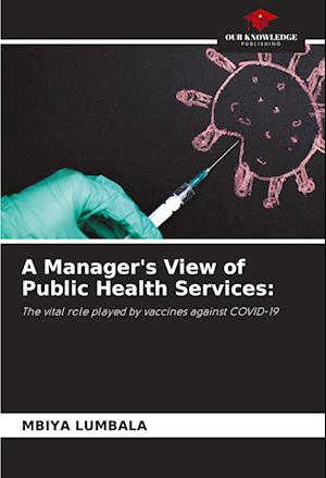 A Manager's View of Public Health Services: