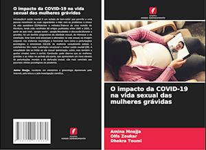 O impacto da COVID-19 na vida sexual das mulheres grávidas