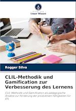 CLIL-Methodik und Gamification zur Verbesserung des Lernens