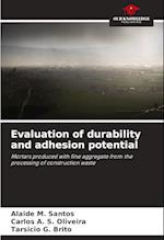 Evaluation of durability and adhesion potential